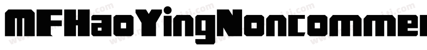 MFHaoYingNoncommercial Regular字体转换